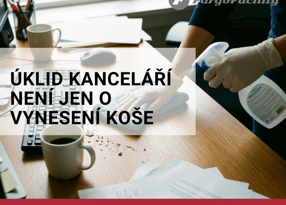 Co očekávat od úklidu kanceláře a jak vybrat dodavatele